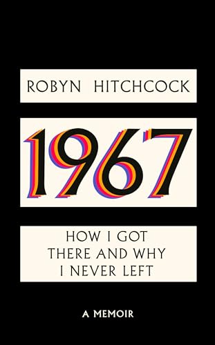 cover image 1967: How I Got There and Why I Never Left
