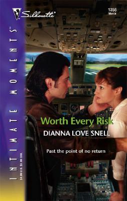 Worth Every Risk Dianna Love Snell