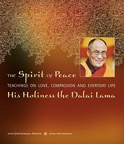 cover image The Spirit of Peace: A Fully Illustrated Guide to Love and Compassion in Everyday Life
