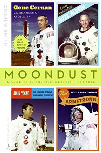 cover image Moondust: In Search of the Men Who Fell to Earth