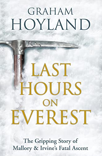cover image The Last Hours on Everest: The Gripping Story of Mallory & Irvine's Fatal Ascent