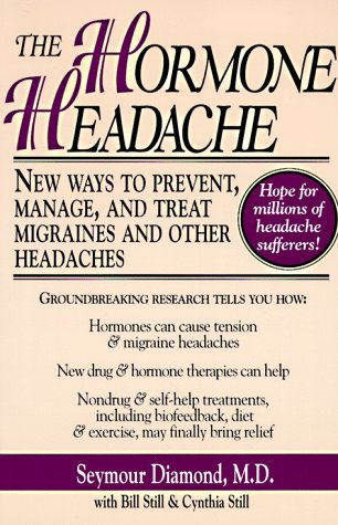 cover image The Hormone Headache: New Ways to Prevent, Manage, and Treat Migraines and Other Headaches