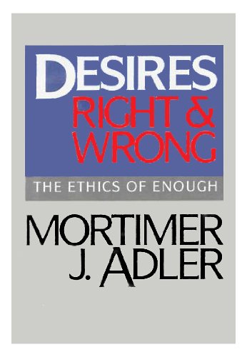 cover image Desires, Right and Wrong: The Ethics of Enough
