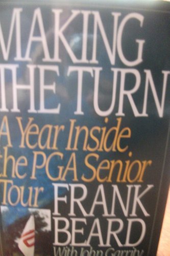cover image Making the Turn: A Year Inside the PGA Senior Tour