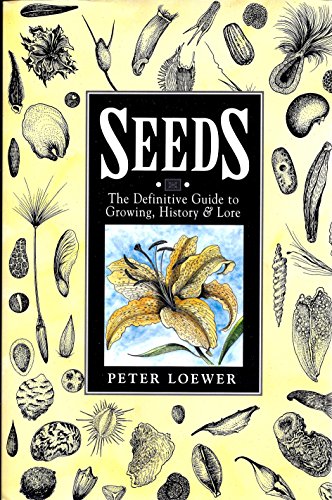 cover image Seeds: The Definitive Guide to Growing, History, and Lore