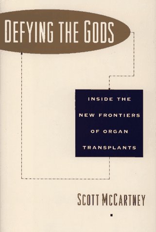cover image Defying the Gods: Inside the New Frontiers of Organ Transplants