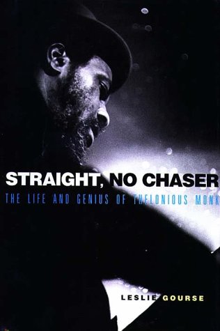 cover image Straight, No Chaser: The Life and Genius of Thelonious Monk