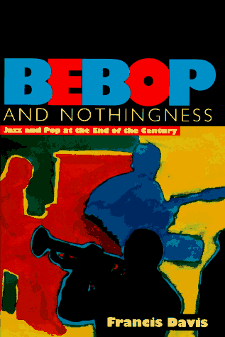 cover image Behop and Nothingness: Jazz and Pop at the End of the Century