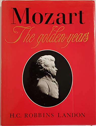 cover image Mozart, the Golden Years, 1781-1791