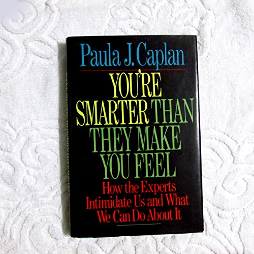 cover image You're Smarter Than They Make You Feel: How the Experts Intimidate Us and What We Can Do about It