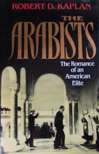 cover image The Arabists: The Romance of an American Elite