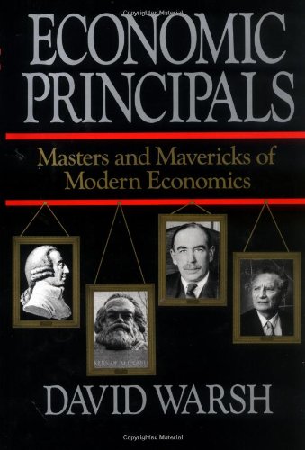 cover image Economic Principles: The Masters and Mavericks of Modern Economics