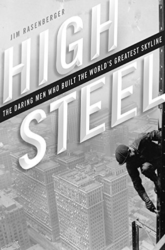 cover image HIGH STEEL: The Daring Men Who Built the World's Greatest Skyline