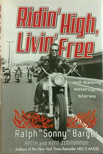 cover image RIDIN' HIGH, LIVIN' FREE: Hell-Raising Motorcycle Stories