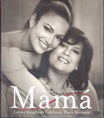 cover image MAM: Latina Daughters Celebrate Their Mothers