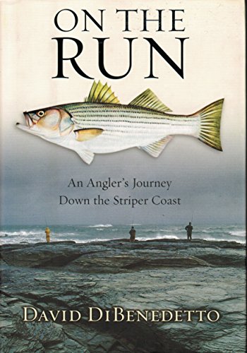 cover image ON THE RUN: An Angler's Journey Down the Striper Coast