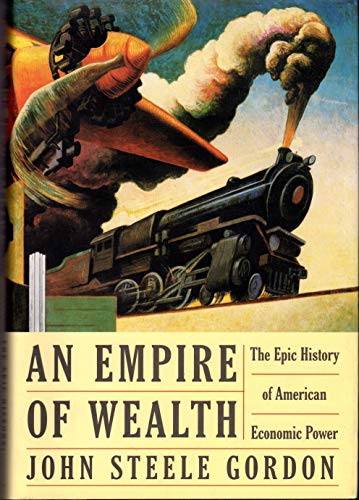 cover image AN EMPIRE OF WEALTH: The Epic History of American Economic Power