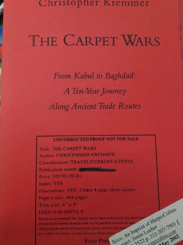 cover image THE CARPET WARS: From Kabul to Baghdad: A Ten-Year Journey Along Ancient Trade Routes