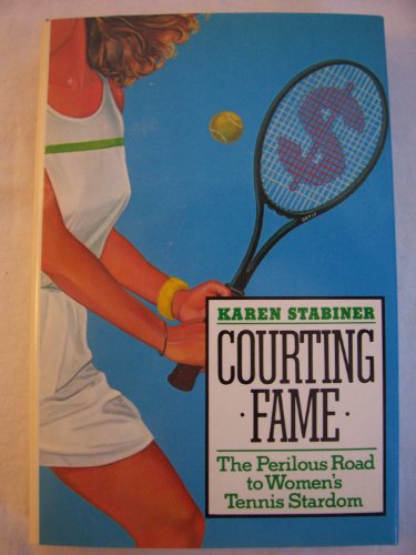 cover image Courting Fame: The Perilous Road to Women's Tennis Stardom