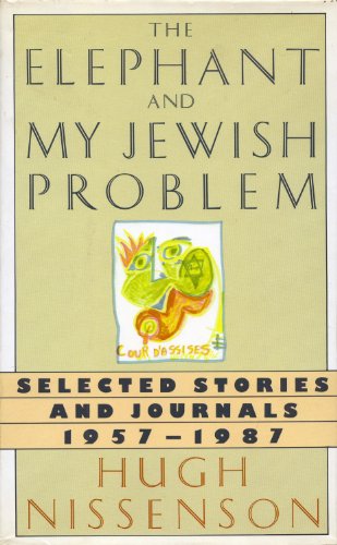 cover image The Elephant and My Jewish Problem: Selected Stories and Journals, 1957-1987