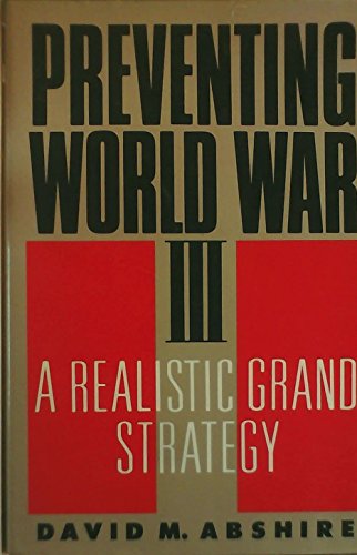 cover image Preventing World War III: A Realistic Grand Strategy