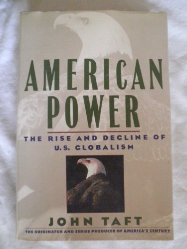 cover image American Power: The Rise and Decline of U.S. Globalism, 1918-1988