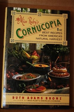 cover image Miss Ruby's Cornucopia: The Best Recipes from America's Natural Harvest