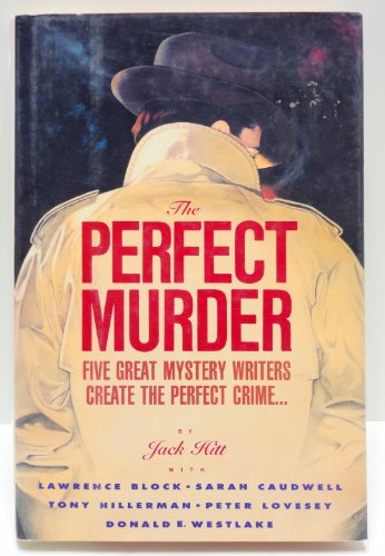 cover image The Perfect Murder: Five Great Mystery Writers Create the Perfect Crime