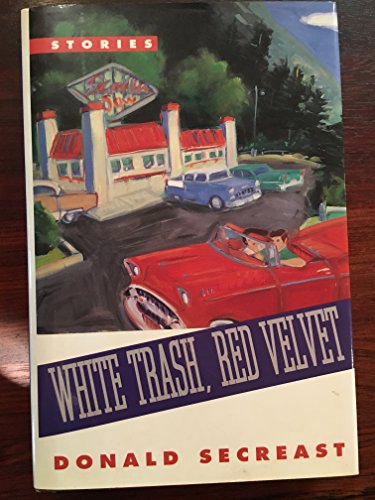 cover image White Trash, Red Velvet: Stories