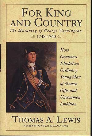 cover image For King and Country: The Maturing of George Washington, 1748-1760