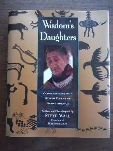 cover image Wisdom's Daughters: Conversations with Women Elders of Native America