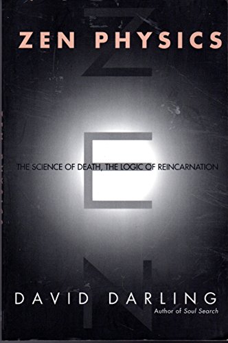 cover image Zen Physics: The Logic of Death, the Science of Reincarnation