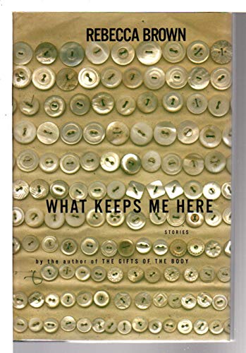 cover image What Keeps Me Here: Stories