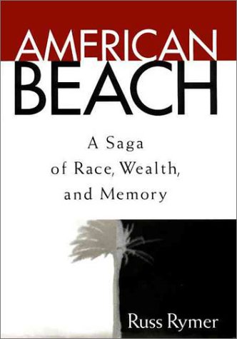cover image American Beach: A Saga of Race, Wealth, and Memory
