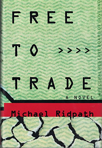 cover image Free to Trade: A Novel of Suspense