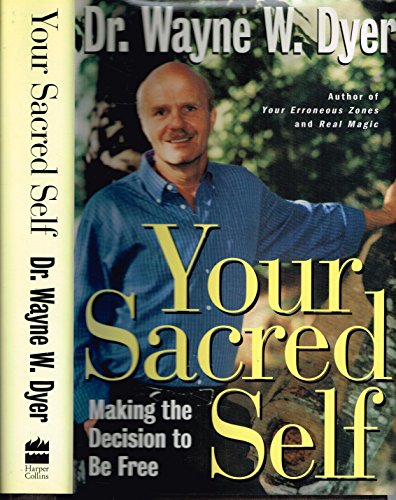 cover image Your Sacred Self: Making the Decision to Be Free: An Original Manuscript