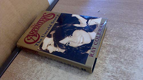 cover image The Carpenters: The Untold Story: An Authorized Biography