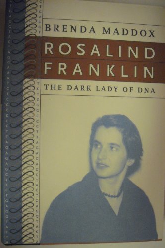 cover image ROSALIND FRANKLIN: The Dark Lady Of DNA