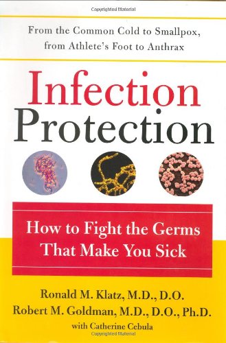 cover image INFECTION PROTECTION: How to Fight the Germs that Make You Sick