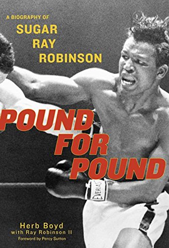 cover image POUND FOR POUND: The Biography of Sugar Ray Robinson