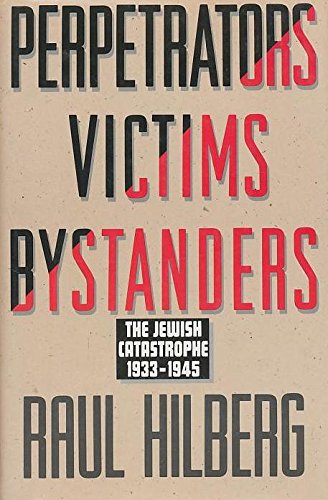 cover image Perpetrators, Victims, Bystanders: The Jewish Catastrophe, 1933-1945