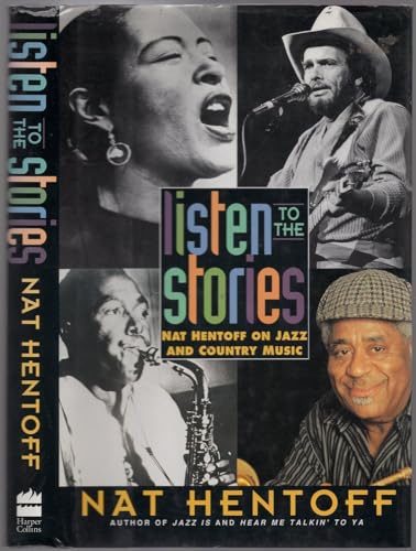 cover image Listen to the Stories: Nat Hentoff on Jazz and Country Music