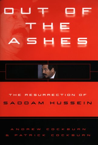 cover image Out of the Ashes: The Resurrection of Saddam Hussein