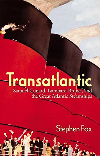 cover image TRANSATLANTIC: Samuel Cunard, Isambard Brunel, and the Great Atlantic Steamships