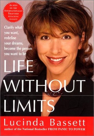 cover image Life Without Limits: Clarify What You Want, Redefine Your Dreams, Become the Person You Want to Be