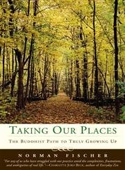 cover image Taking Our Places: The Buddhist Path to Truly Growing Up