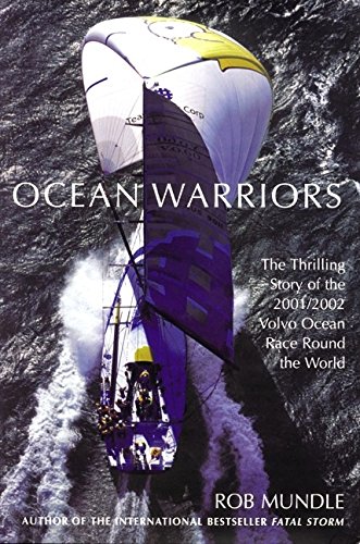 cover image OCEAN WARRIORS: The Thrilling Story of the 2001/2002 Volvo Ocean Race Around the World