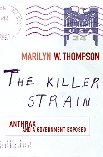 cover image THE KILLER STRAIN: Anthrax and a Government Exposed