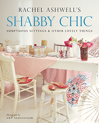cover image SHABBY CHIC: Sumptuous Settings & Other Lovely Things