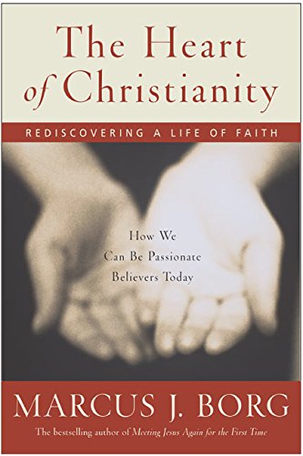 cover image THE HEART OF CHRISTIANITY: Rediscovering a Life of Faith